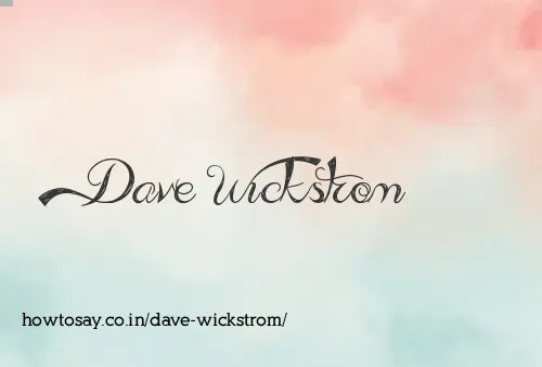 Dave Wickstrom