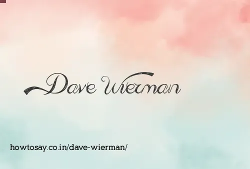 Dave Wierman