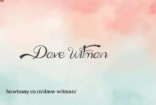 Dave Witman