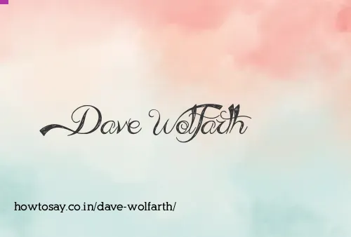 Dave Wolfarth