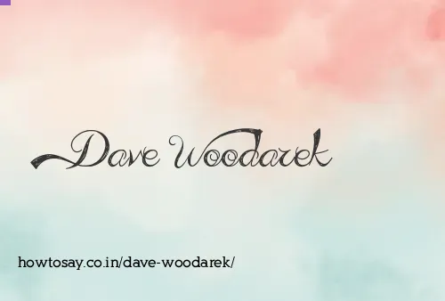 Dave Woodarek