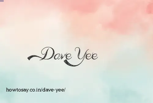 Dave Yee