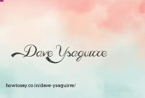 Dave Ysaguirre