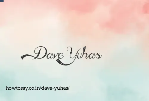 Dave Yuhas