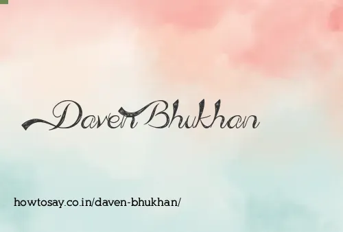 Daven Bhukhan