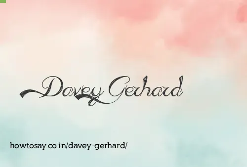 Davey Gerhard