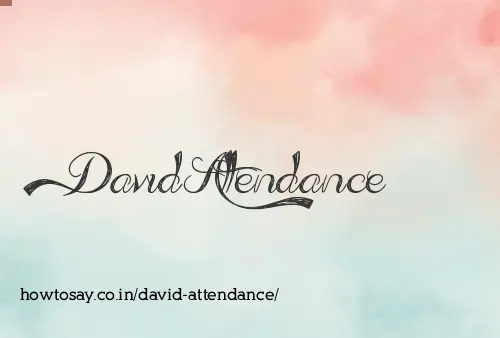 David Attendance