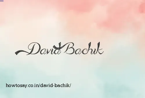 David Bachik