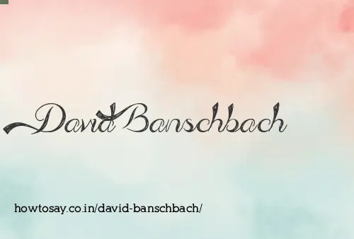 David Banschbach