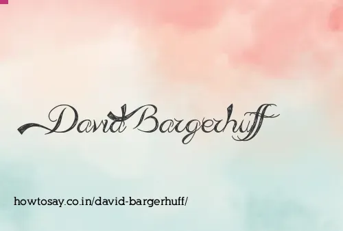 David Bargerhuff