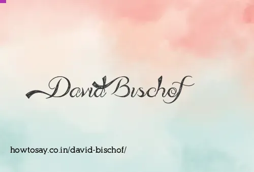 David Bischof