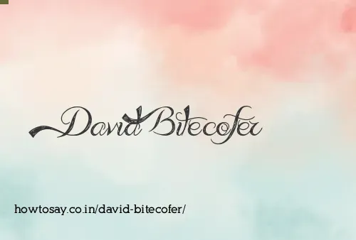 David Bitecofer