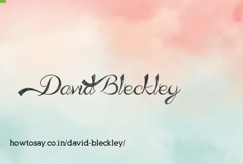 David Bleckley