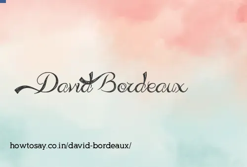 David Bordeaux