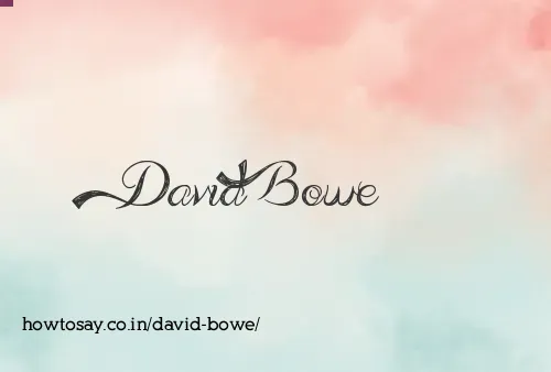 David Bowe