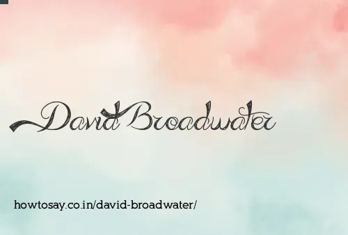 David Broadwater