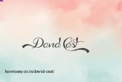 David Cast