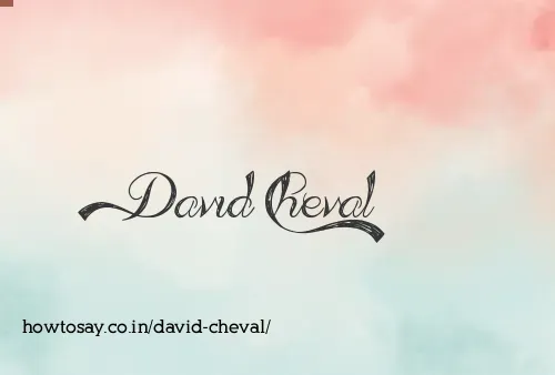 David Cheval