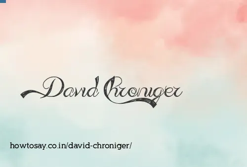 David Chroniger