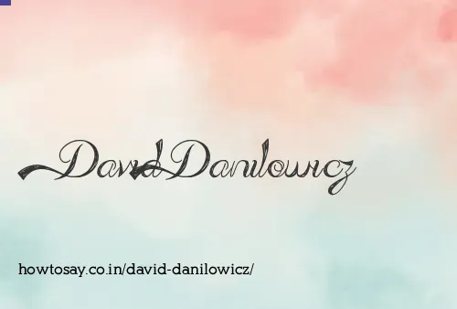 David Danilowicz