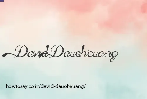 David Dauoheuang
