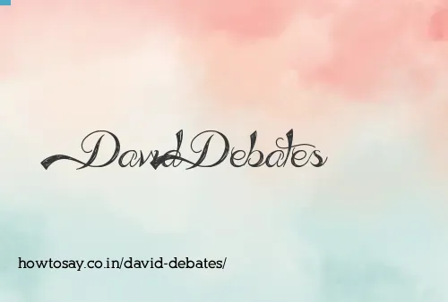 David Debates