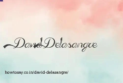 David Delasangre