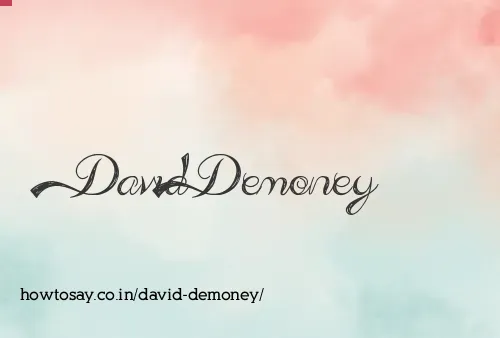 David Demoney