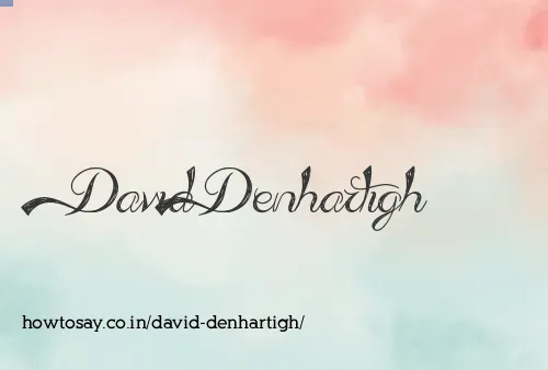 David Denhartigh