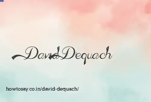 David Dequach