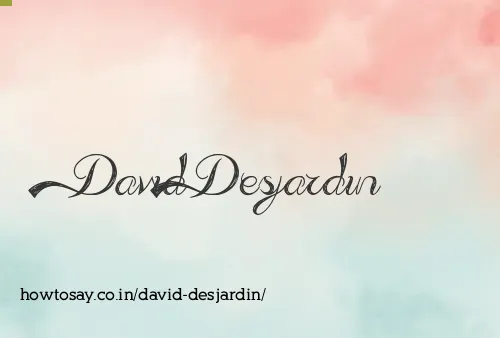 David Desjardin
