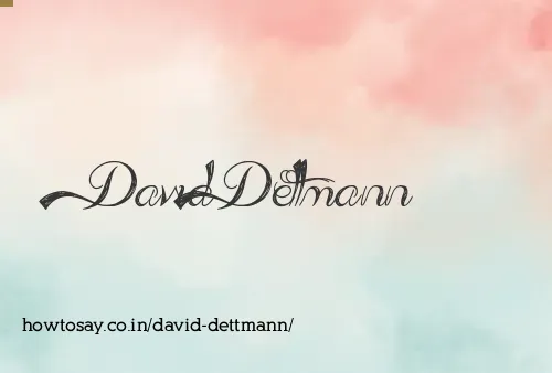 David Dettmann
