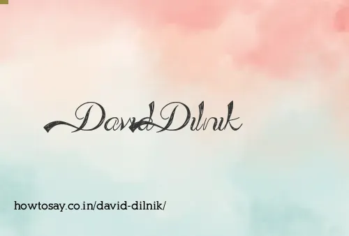 David Dilnik