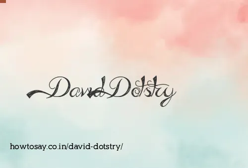 David Dotstry