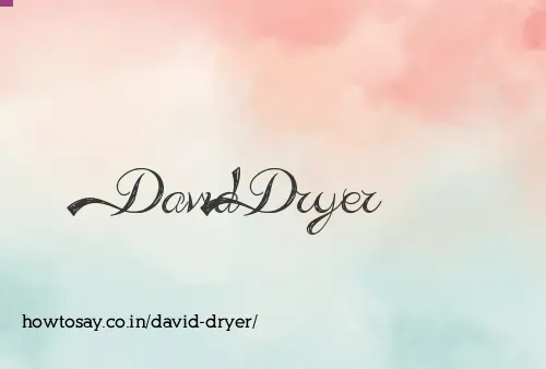David Dryer