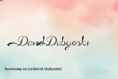 David Dubyoski
