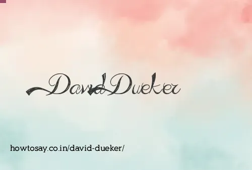 David Dueker