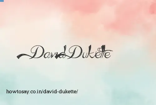 David Dukette