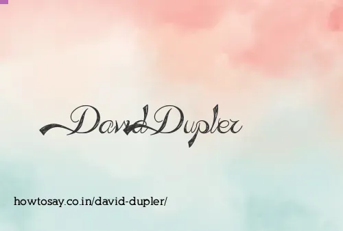 David Dupler