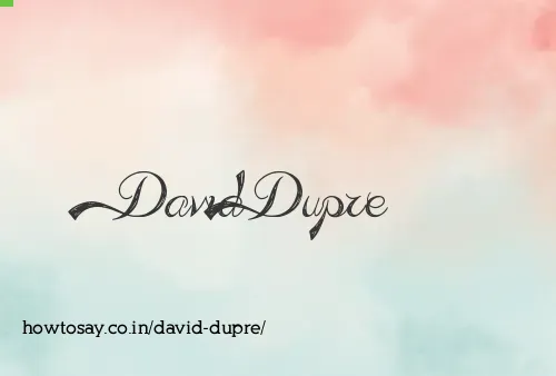David Dupre