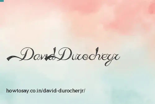David Durocherjr