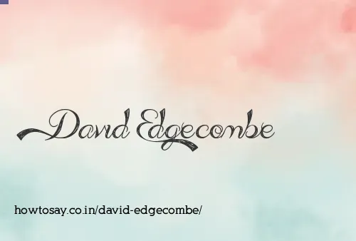 David Edgecombe