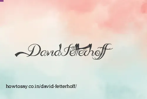 David Fetterhoff