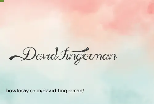 David Fingerman