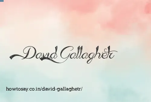 David Gallaghetr