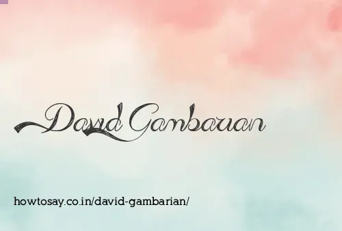 David Gambarian