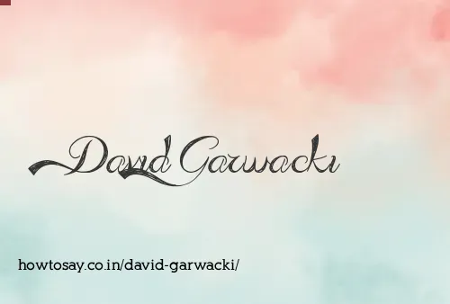 David Garwacki