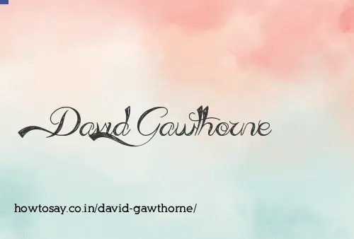 David Gawthorne