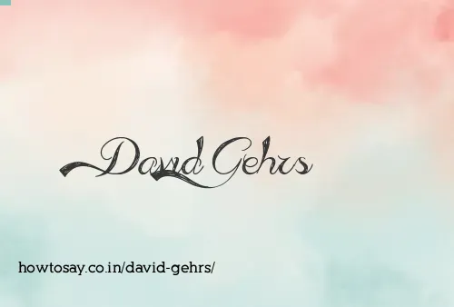 David Gehrs