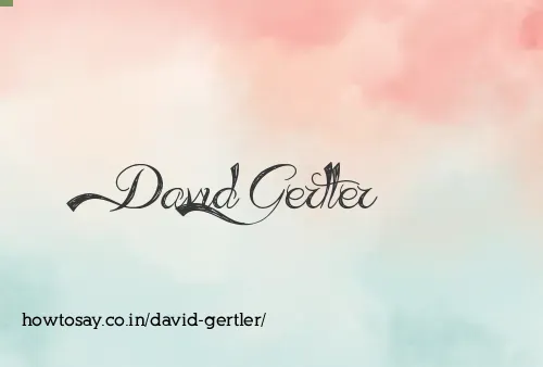 David Gertler